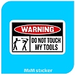 استیکر dont touch my tools