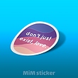 استیکر dont just exist, love