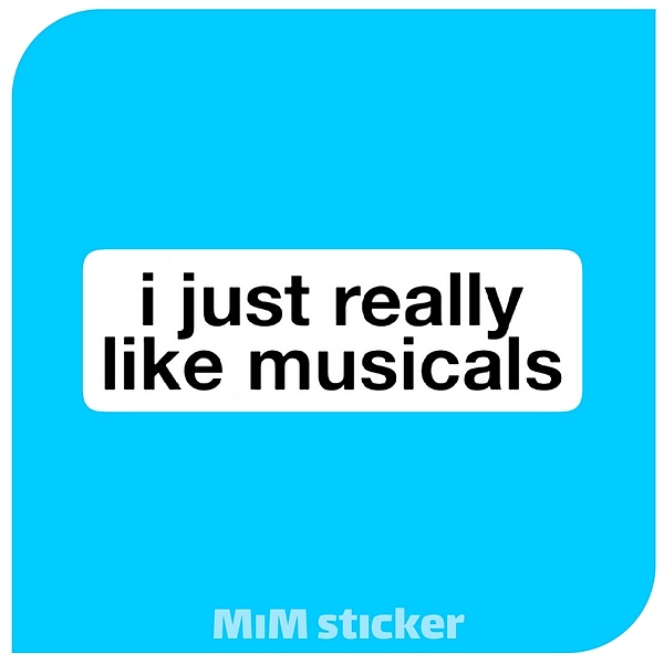 استیکر i just really like musicals