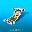 استیکر Don't be A JERRY