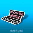 استیکر you'r weird