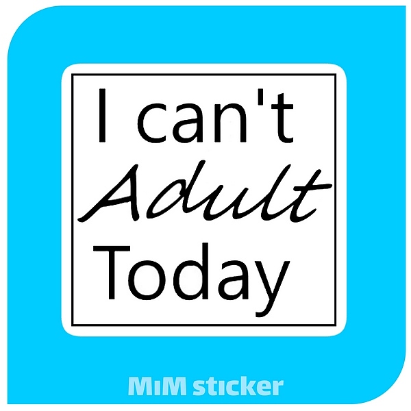 استیکر متن I cant adult today