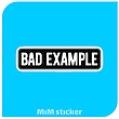 استیکر Bad example