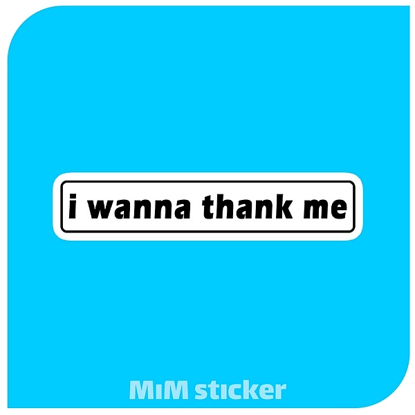 استیکر I wanna thank me
