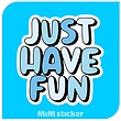 استیکر JUST HAVE FUN