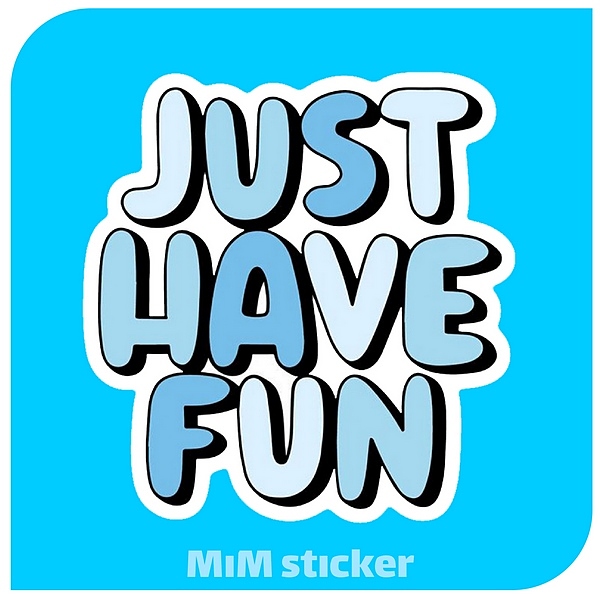 استیکر JUST HAVE FUN