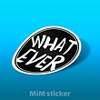 استیکر What ever 