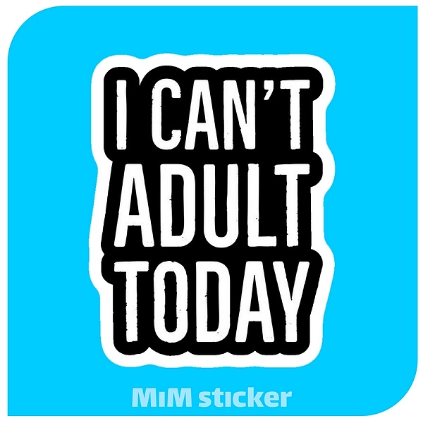 استیکر i cant adult today