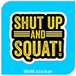 استیکر Shut up 