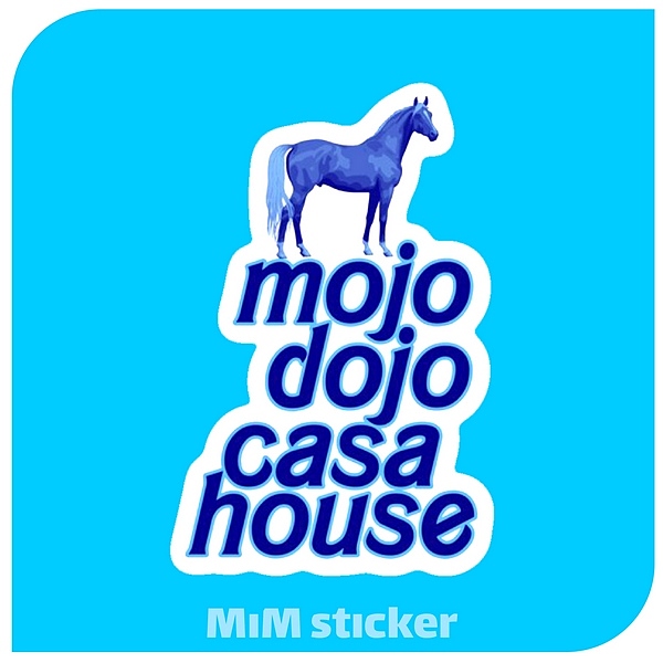 استیکر mojo dojo casa house