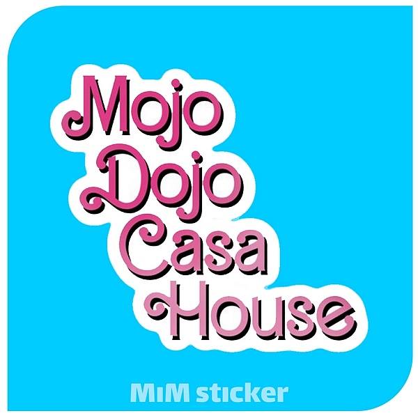 استیکر mojo dojo casa house 