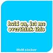 استیکر Hold on let me
