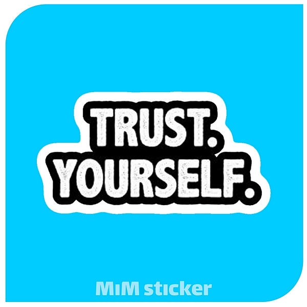 استیکر Trust yourself