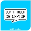 استیکر Dont touch my laptop 