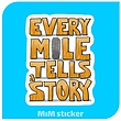 استیکر EVERY MILE TELLS