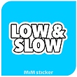 استیکر  LOW & SLOW