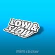 استیکر  LOW & SLOW