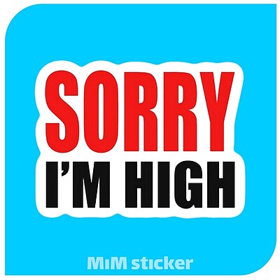 لیبل Sorry Im High