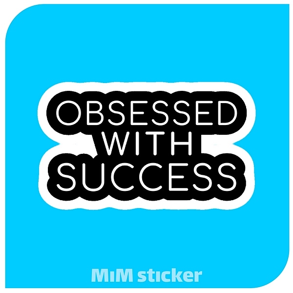 لیبل Obsessed with success