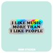 استیکر متالایز I like music more than I like people