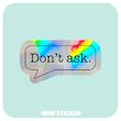 استیکر متالایز DON`T ASK
