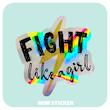 استیکر متالایز Fight Like Girl