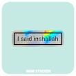 استیکر متالایز متن I Said Inshallah