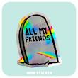 استیکر متالایز All My Friends
