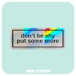 استیکر متالایز Dont Be shy