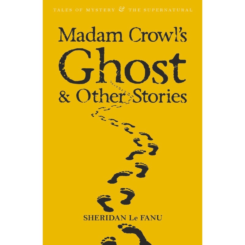 Madam Crowl’s Ghost & Other Stories