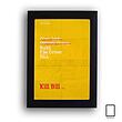 تابلو مینیمال فیلم بیل را بکش Kill Bill از تارینتینو مدل N-22306 ( کیل بیل )