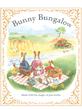 داستان خانواده خرگوش . Bunny Bungalow