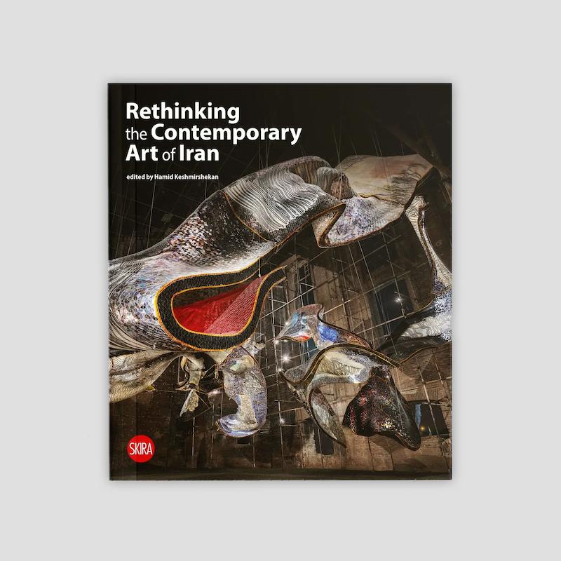بازاندیشی هنر معاصر ایران/ Rethinking the Contemporary Art of Iran