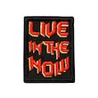پچ گلدوزی Live in the now