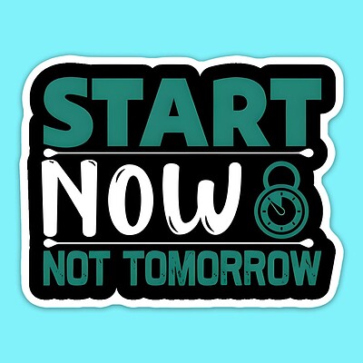 استیکر | Start now not tomorrow