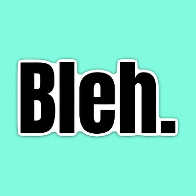 استیکر | Bleh!