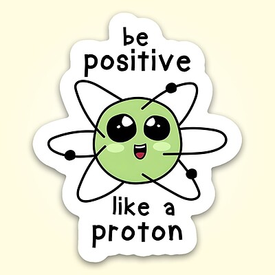 استیکر | be positive like a proton