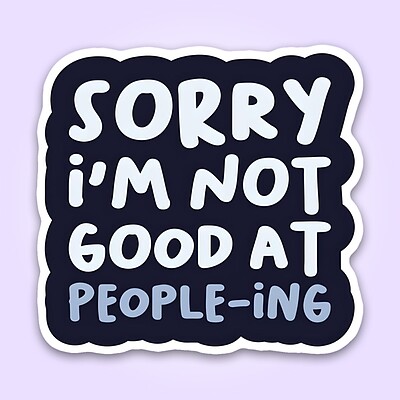 استیکر  |i'm not good at people-ing