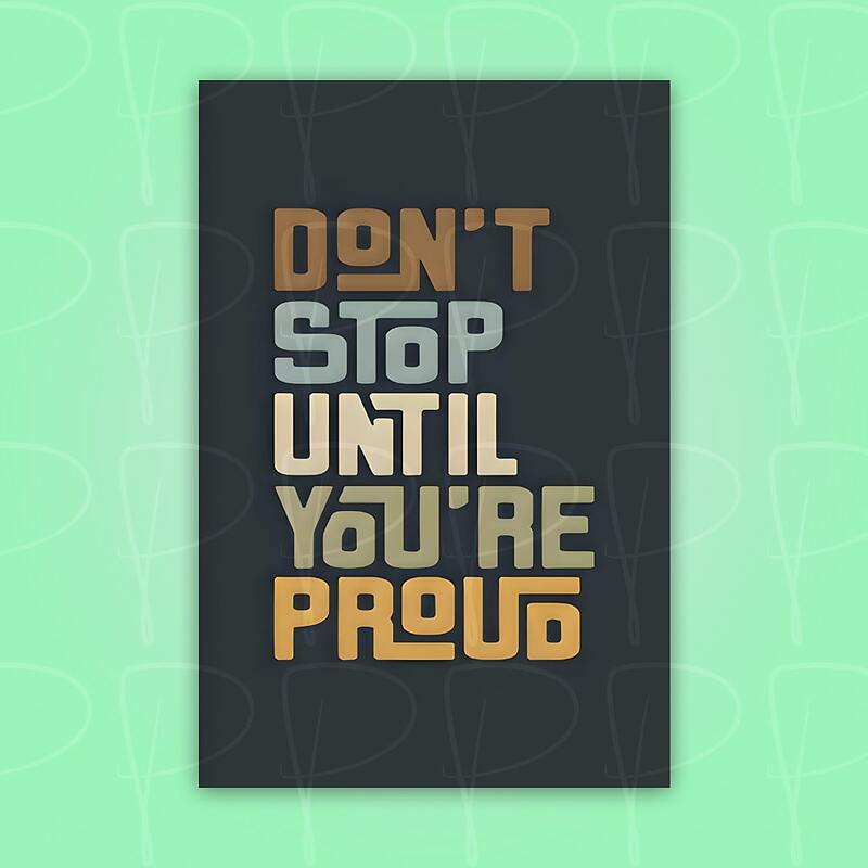 پوستر | فوتوکارت: don't stop until you're proud