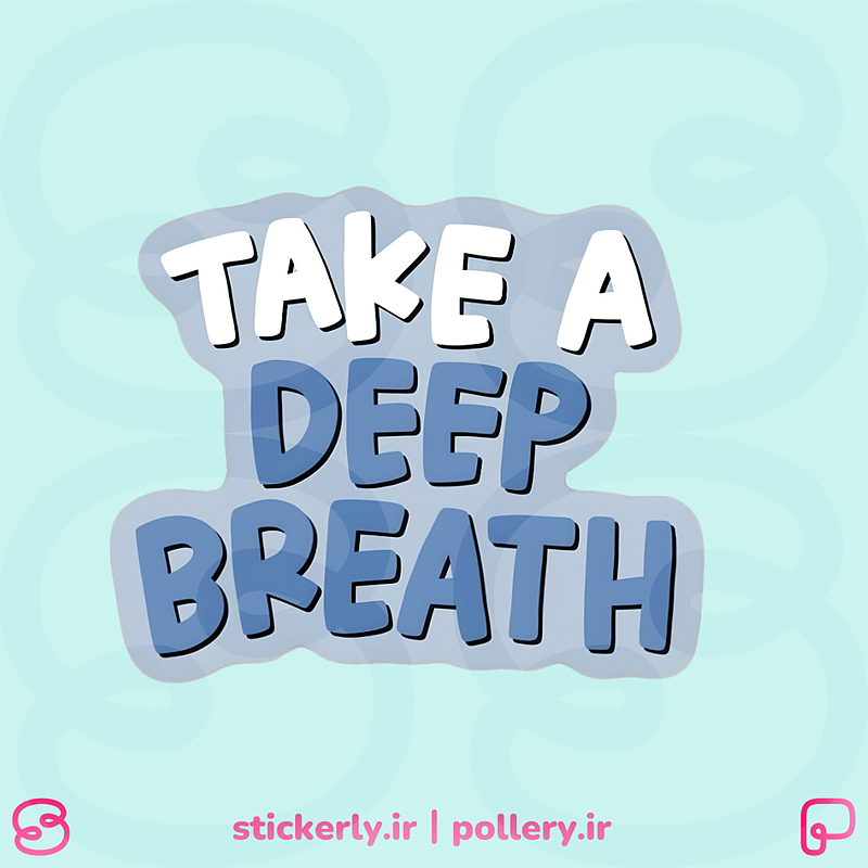 استیکر | take a deep breath 