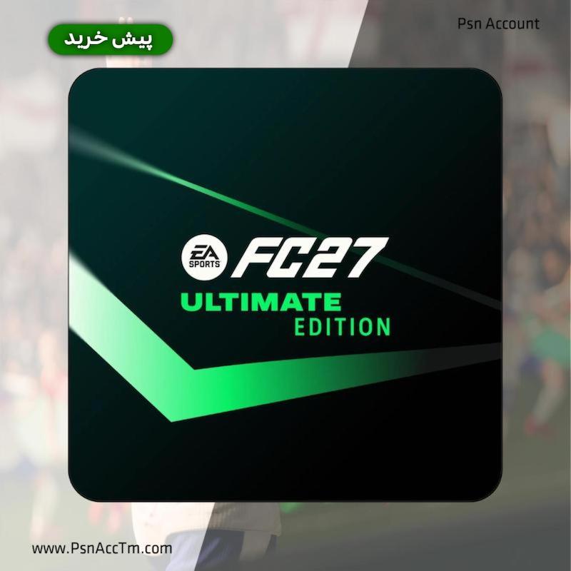 اکانت قانونی بازی Fc 27 Ultimate Edition برای کنسول PS5 