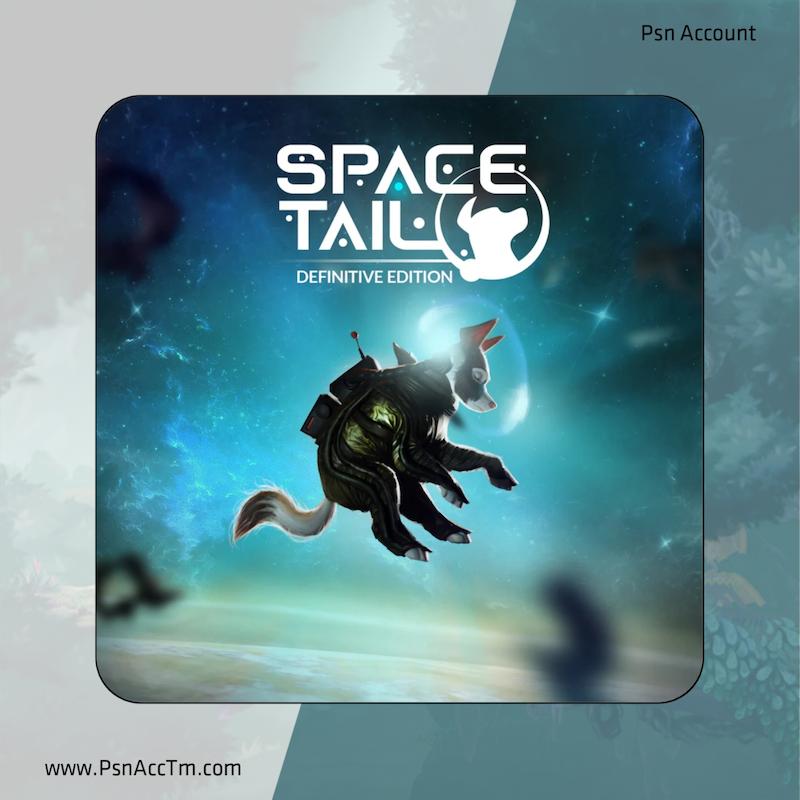 اکانت قانونی بازی  Space Tail: Definitive Editionبرای کنسول PS5 