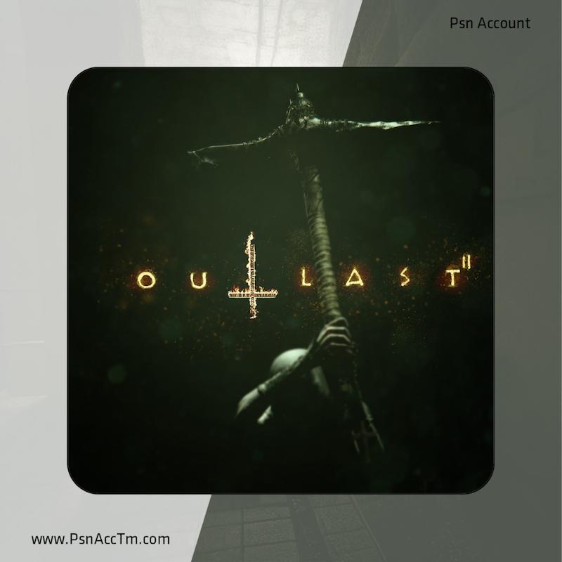 اکانت قانونی بازی Outlast 2 برای کنسول PS4 و PS5