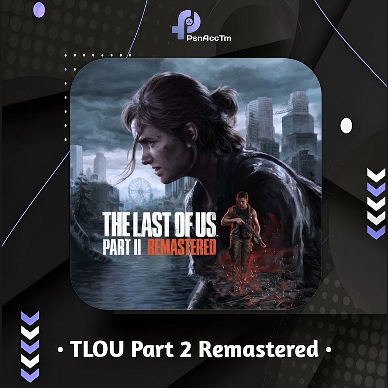 اکانت قانونی بازی The Last Of Us Part 2 Remastered برای کنسول PS5