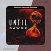 خرید و اجاره بازی Until Dawn 2 Digital Deluxe / آنتیل دان 2 دلوکس برای PS5 / پی اس فایو