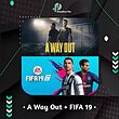 اکانت قانونی بازی  FIFA 19 + A Way Out برای کنسول PS4 و PS5