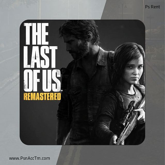 اجاره اکانت قانونی The Last Of Us Remastered برای PS4 و PS5