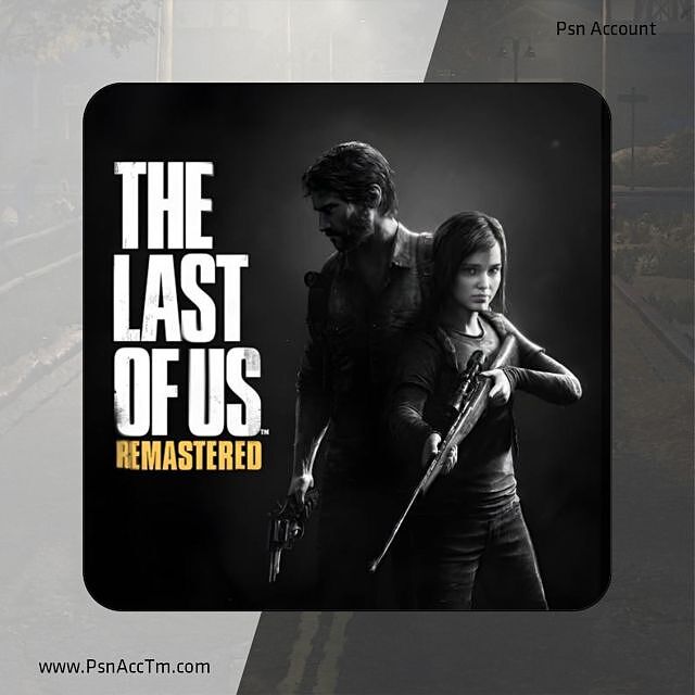 اکانت قانونی بازی  The Last Of Us Part 1 Remastered برای کنسول PS4 و PS5