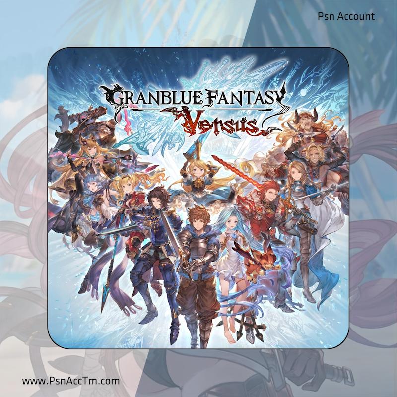 اکانت قانونی بازی  Granblue Fantasy: Versus | برای کنسول PS4 & PS5 