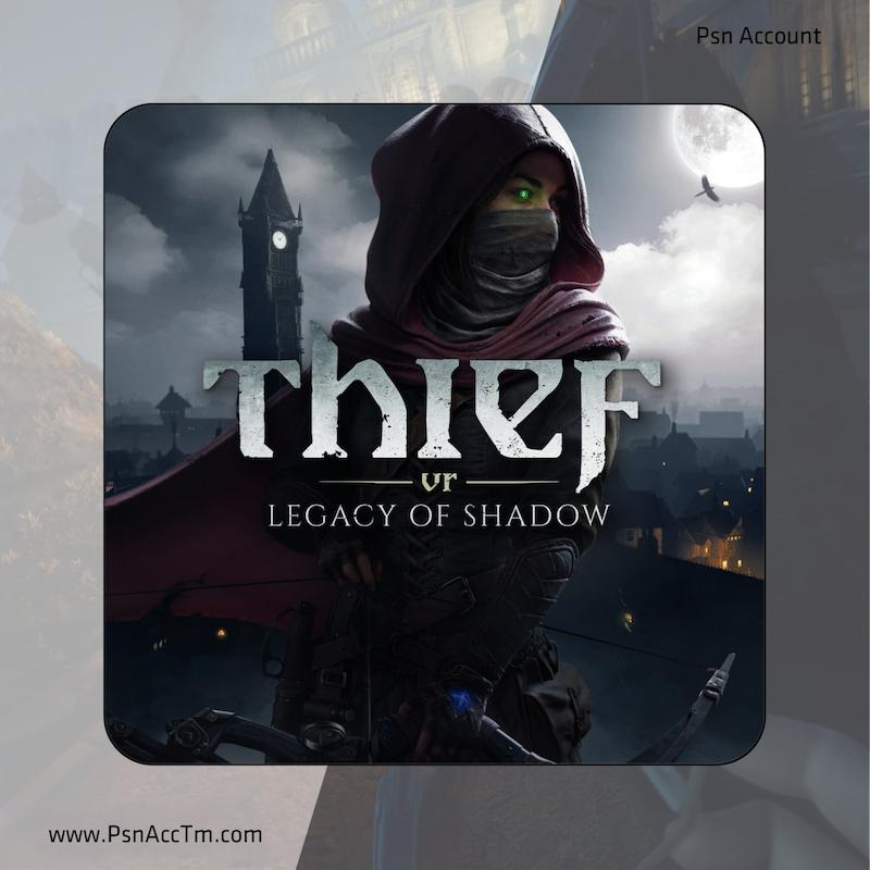 اکانت قانونی بازی  Thief VR: Legacy of Shadow | برای کنسول PS4 & PS5 